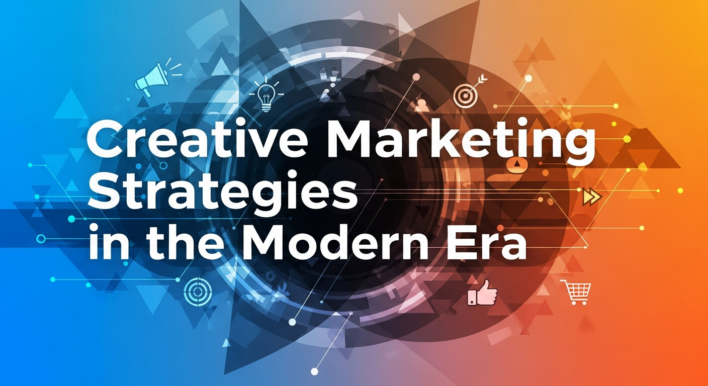 Understanding Creative Marketing Strategies 