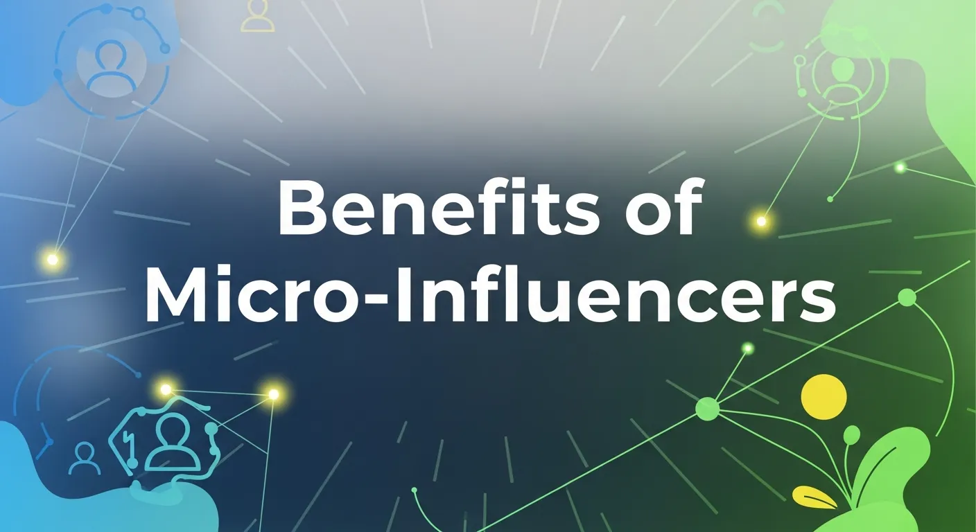 Benefits of Micro-Influencers