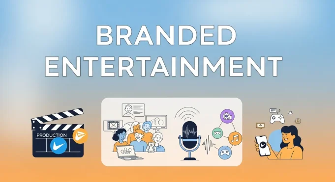 What Is Branded Entertainment and Why Does It Matter? Branded Entertainment
