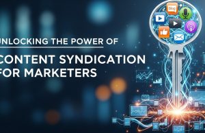 Unlocking the Power of Content Syndication for Marketers Syndicated Content Marketing