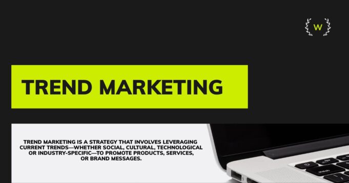 What is Trend Marketing? A Strategic Guide for Modern Brands Trend marketing