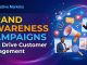 Brand Awareness Campaigns That Drive Customer Engagement