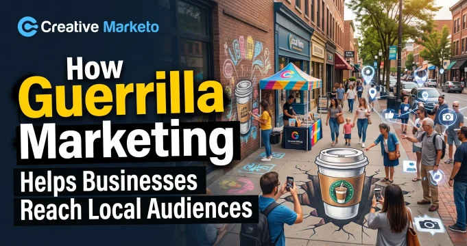 How Guerrilla Marketing Helps Businesses Reach Local Audiences