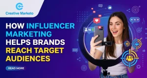 How Influencer Marketing Helps Brands Reach Target Audiences